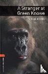 Boston, Lucy, Mowat, Diane - Oxford Bookworms Library: Level 2:: A Stranger at Green Knowe