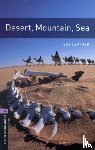 Leather, Sue - Oxford Bookworms Library: Level 4:: Desert, Mountain, Sea