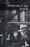 Escott, John - Oxford Bookworms Library: Level 6:: American Crime Stories