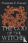 Murray, Margaret A. - The God of the Witches