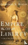 Wood, Gordon S. (Alva O. Way Professor of History Emeritus - Empire of Liberty