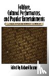 Bauman, Richard - Folklore, Cultural Performances, and Popular Entertainments