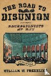 Freehling, William W. (Professor of History - The Road to Disunion, Volume I