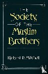 Mitchell, Richard P. (late Professor of Near Eastern History - The Society of the Muslim Brothers