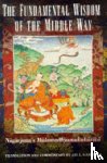 Nagarjuna - The Fundamental Wisdom of the Middle Way