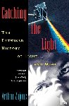 Zajonc, Arthur (Fellow of the Lindisfarne Association and the Fetzer Institute; Professor of Physics - Catching the Light