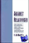 Macklin, Ruth (Professor of Bioethics, Professor of Bioethics, Albert Einstein College of Medicine) - Against Relativism - Cultural Diversity and the Search for Ethical Universals in Medicine