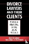 Sarat, Austin (Williams Nelson Cromwell Professor of Jurisprudence and Political Science; Director of the Alexander Meiklejohn Institute for Legal Studies, Felstiner, William L. F. (Professor - Divorce Lawyers and Their Clients