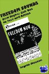 Monson, Ingrid (Professor of African American Music, Professor of African American Music, Harvard University) - Freedom Sounds - Civil Rights Call Out to Jazz and Africa