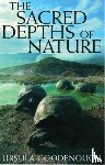 Goodenough, Ursula (Professor of Biology - The Sacred Depths of Nature