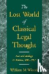 Wiecek, William M. (Congdon Professor of Public Law - The Lost World of Classical Legal Thought