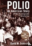 Oshinsky, David (George Littlefield Professor of History - Polio