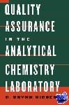 Hibbert, D. Brynn (Professor of Analytical Chemistry, Professor of Analytical Chemistry, University of New South Wales, Sydney) - Quality Assurance in the Analytical Chemistry Laboratory