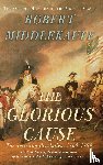 Middlekauff, Robert (Preston Hotchkiss Professor of American History - The Glorious Cause