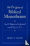 Smith, Mark S. (Professor of Theology - The Origins of Biblical Monotheism