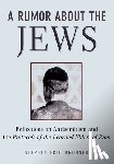 Bronner, Stephen Eric (Professor of Political Science and Comparative Literature - A Rumor about the Jews