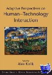  - Adaptive Perspectives on Human-Technology Interaction - Methods and Models for Cognitive Engineering and Human-Computer Interaction