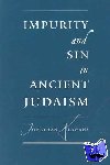 Klawans, Jonathan (Assistant Professor of Religion, Assistant Professor of Religion, Boston University) - Impurity and Sin in Ancient Judaism