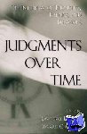  - Judgments Over Time - The Interplay of Thoughts, Feelings, and Behaviors