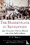 Breen, T. H. (William Smith Mason Professor of American History - The Marketplace of Revolution