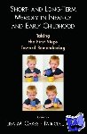Oakes, Lisa M. (Professor of Psychology, Professor of Psychology, University of Iowa, USA), Bauer, Patricia J. (Professor of Child Psychology, Professor of Child Psychology, Institute of Child Development, University of Minnesota, USA) - Short- and Long-Term Memory in Infancy and Early Childhood