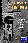 Peterson, Anna L. (Professor of Religion, Professor of Religion, University of Florida) - Seeds of the Kingdom - Utopian Communities in the Americas