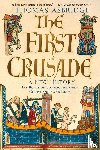Asbridge, Thomas (Lecturer in Early Medieval History - The First Crusade: A New History