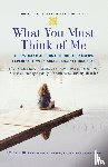Ford, Emily, Liebowitz, Michael (Professor, Andrews, Linda Wasmer - What You Must Think of Me
