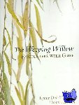 Halamish, Lynne, Hermoni, Doron (Chairman, Section of Behavioral Medicine, Chairman, Section of Behavioral Medicine, Technion Medical School, Israel) - The Weeping Willow - Encounters With Grief