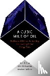 Crane, Hewitt (, Kinderman, Edwin (, Malhotra, Ripudaman ( - A Cubic Mile of Oil