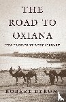 Byron, Robert - The Road to Oxiana