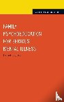 Lefley, Harriet P. - Family Psychoeducation for Serious Mental Illness