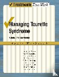Woods, Douglas W, Piacentini, John, Chang, Susanna, Deckersbach, Thilo - Managing Tourette Syndrome