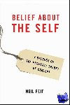 Feit, Neil (Associate Professor of Philosophy, Associate Professor of Philosophy, SUNY Fredonia) - Belief about the Self - A Defense of the Property Theory of Content