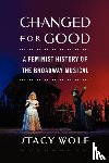 Wolf, Stacy (Associate Professor in Theater - Changed for Good