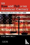 William H. (Alice Mary Baldwin Professor of History, Alice Mary Baldwin Professor of History, Duke University) Chafe - The Rise and Fall of the American Century