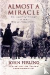 Ferling, John (Professor of History (Emeritus) - Almost A Miracle