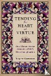 Guroian, Vigen (Professor of Religious Studies in Orthodox Christianity - Tending the Heart of Virtue