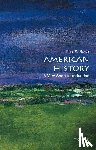 Boyer, Paul S. (Formerly a Professor of History Emeritus, Formerly a Professor of History Emeritus, University of Wisconsin-Madison, Madison, WI, US) - American History: A Very Short Introduction