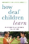Marschark, Marc (, Hauser, Peter C. ( - How Deaf Children Learn