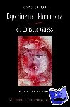 Bachmann, Talis (Professor, Professor, University of Tartu, Estonia), Breitmeyer, Bruno (Professor, Professor, University of Houston), Ogmen, Haluk (Professor, Professor, University of Houston) - Experimental Phenomena of Consciousness