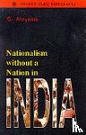 Aloysius, G. (Researcher - Nationalism without a Nation in India