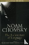 Chomsky, Noam (MIT, USA) - The Architecture of Language