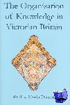  - The Organisation of Knowledge in Victorian Britain