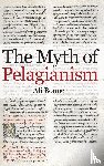 Bonner, Ali (Lecturer in Celtic History - The Myth of Pelagianism