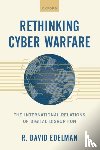 Edelman, R. David (Distinguished Fellow - Rethinking Cyber Warfare