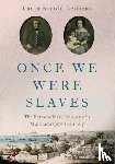 Leibman, Laura Arnold (Professor of English and Humanities - Once We Were Slaves