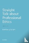 Strom, Kimberly (Professor - Straight Talk About Professional Ethics
