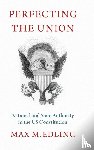 Edling, Max M. (Reader in Early American History - Perfecting the Union