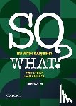 Schick, Kurt - So What?: The Writer's Argument